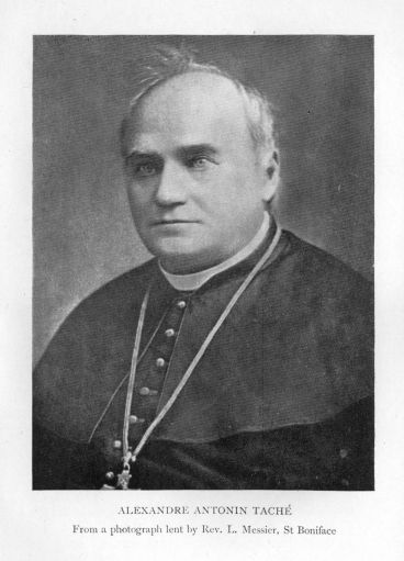 Alexandre Antonin TachÃ©.  From a photograph lent by Rev. L. Messier, St. Boniface.