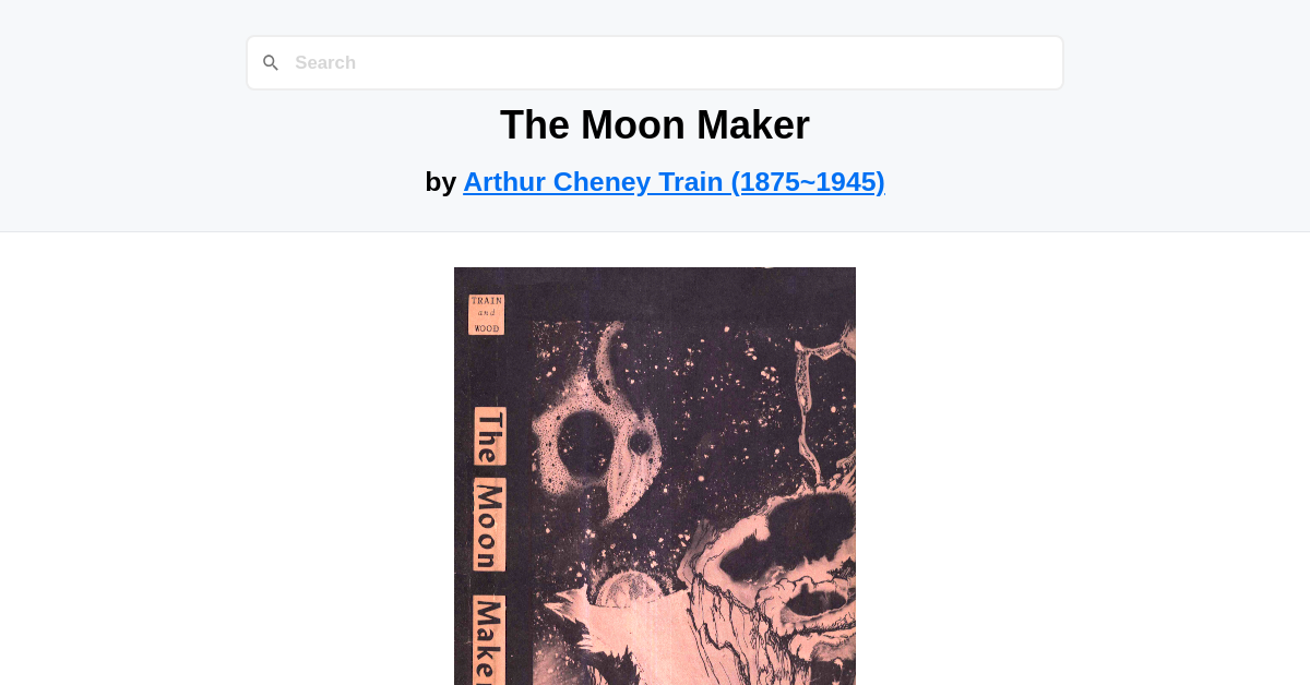 The Moon Maker by Arthur Cheney Train (1875~1945)