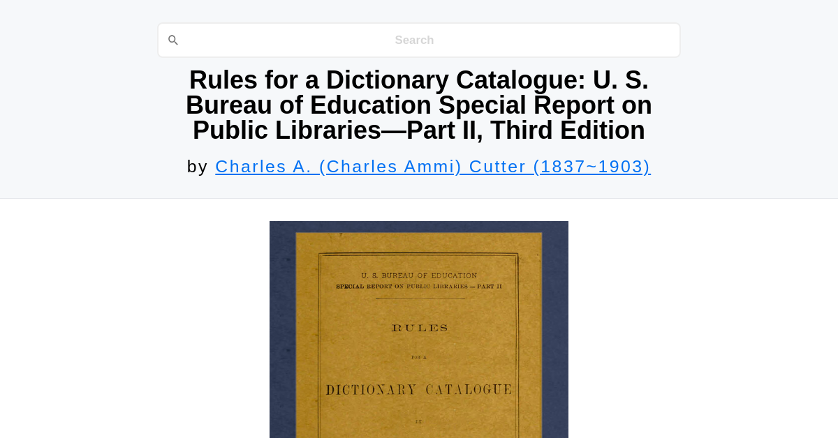 Rules for a Dictionary Catalogue U. S. Bureau of Education Special Report on Public Libraries