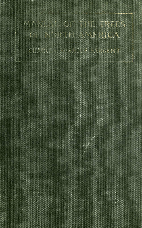 Manual of the Trees of North America (Exclusive of Mexico)