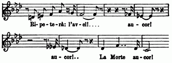 Musical notation: Ri-pe-te-rÃ : l'av-el!....an-cor!

au-cor!..La Morte n-cor!