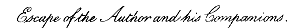 Escape of the Author and his Companions.

London. Edward Arnold. 1902.