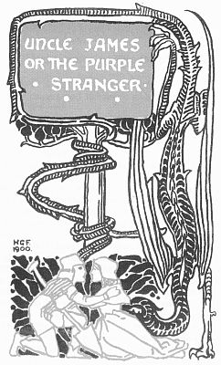 UNCLE JAMES
OR THE PURPLE
STRANGER