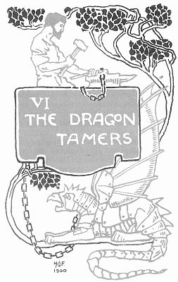 VI
THE DRAGON
TAMERS