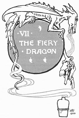 VII
 THE FIERY
DRAGON