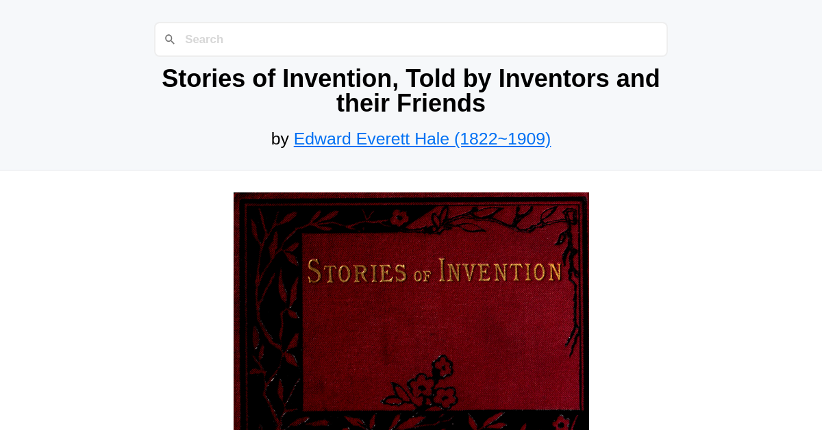 Stories of Invention, Told by Inventors and their Friends by Edward ...