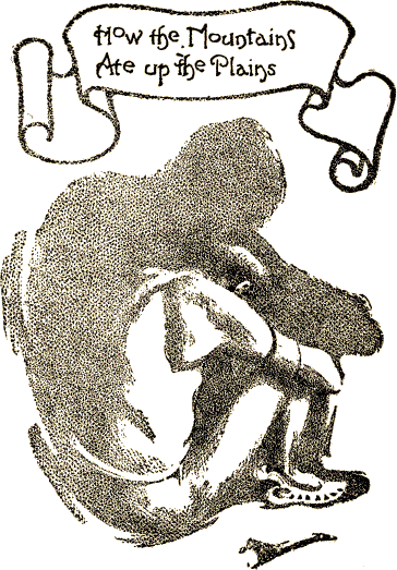 How the Mountains Ate up the Plains