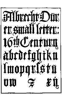 183. GERMAN BLACKLETTERS. ALBRECHT DÃRER, 16th CENTURY