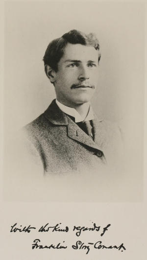 A photograph of Franklin
Story Conant. Handwritten, beneath: “With the kind regards of Franklin Story Conant.”