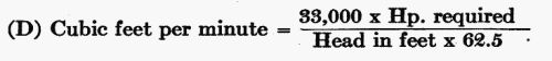 (D) Cubic feet per minute = (33,000 Ã Hp. required) / (Head in feet Ã 62.5)