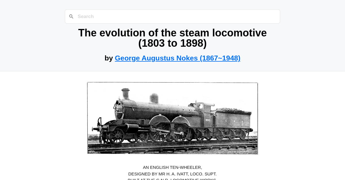Train Engine Evolution The evolution of the steam locomotive (1803 to 1898) by George Augustus ...