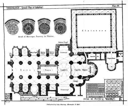 TARRAGONA:—Ground: Plan: of: Cathedral: Plate XV.

Published by John Murray, Albemarle St. 1865