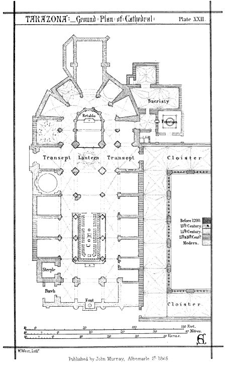 TARAZONA Ground Plan of Cathedral Plate XXII.

W. West, Lithr.

Published by John Murray, Albemarle St. 1865.