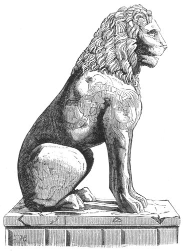 MARBLE LION FROM THE PIRÆUS, REMOVED IN 1687 TO VENICE,
WHERE IT NOW STANDS AT THE ENTRANCE TO THE ARSENAL.
THE RUNIC INSCRIPTION, CUT BY SOME VARANGIAN, IS NOW
HALF EFFACED AND ILLEGIBLE.