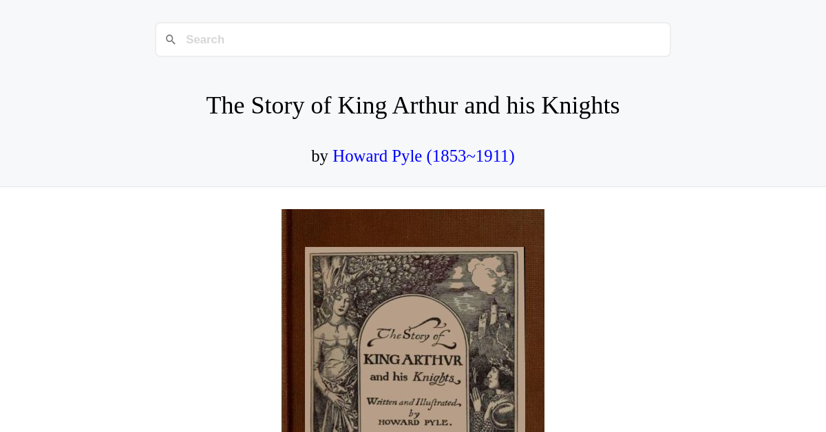 The Story of King Arthur and his Knights by Howard Pyle (1853~1911)