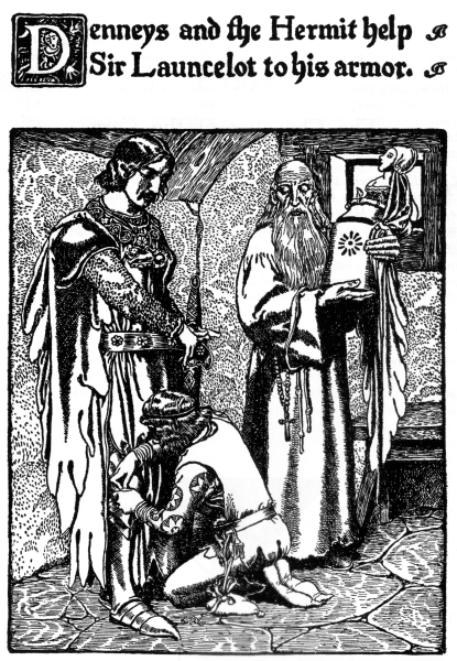 Denneys and the Hermit help
Sir Launcelot to his armor.