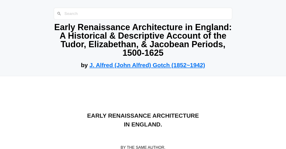 Early Renaissance Architecture in England: A Historical & Descriptive ...