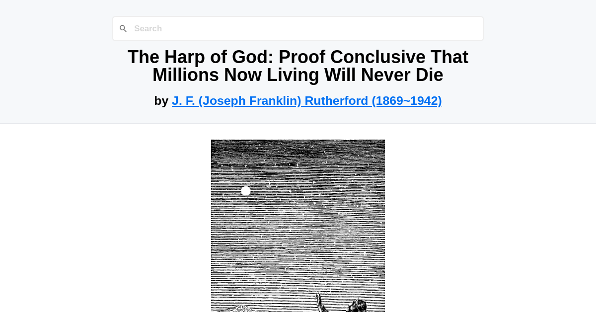 The Harp of God: Proof Conclusive That Millions Now Living Will Never ...