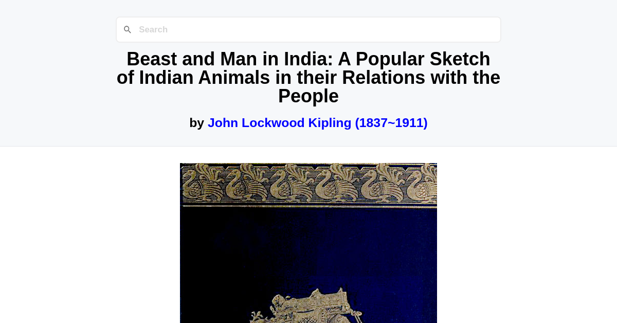 Beast and Man in India: A Popular Sketch of Indian Animals in their ...