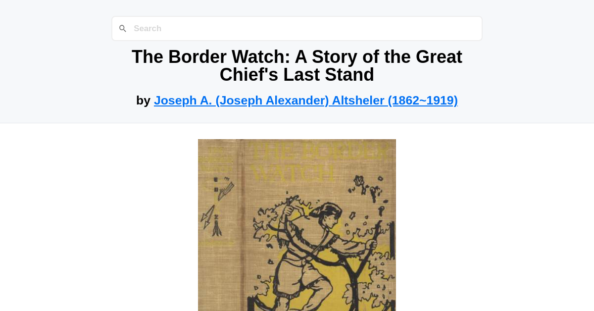 The Border Watch: A Story of the Great Chief's Last Stand by Joseph A ...