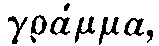 Greek: grÃ¡mma