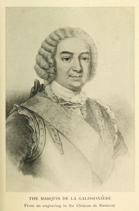 The Marquis de la GalissoniÃ¨re.  From an engraving in the ChÃ¢teau de Ramezay.