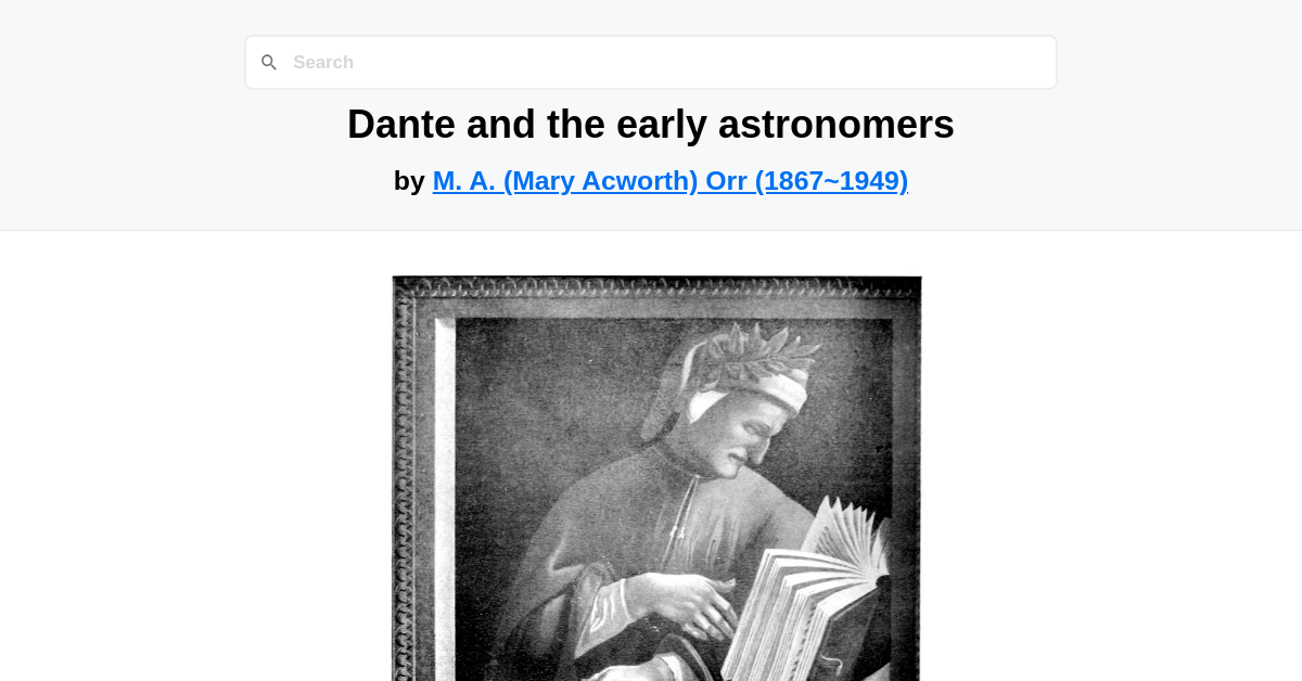 Dante and the early astronomers by M. A. (Mary Acworth) Orr (1867~1949)