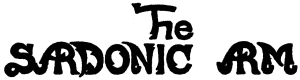 The
SARDONIC ARM