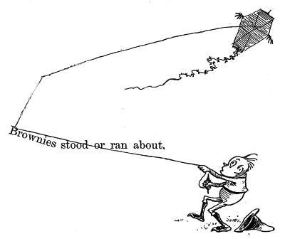 Brownies stood or ran about