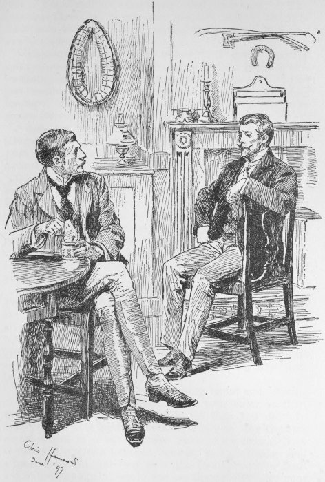 I tell you what, he said, turning round and looking
at me with authority