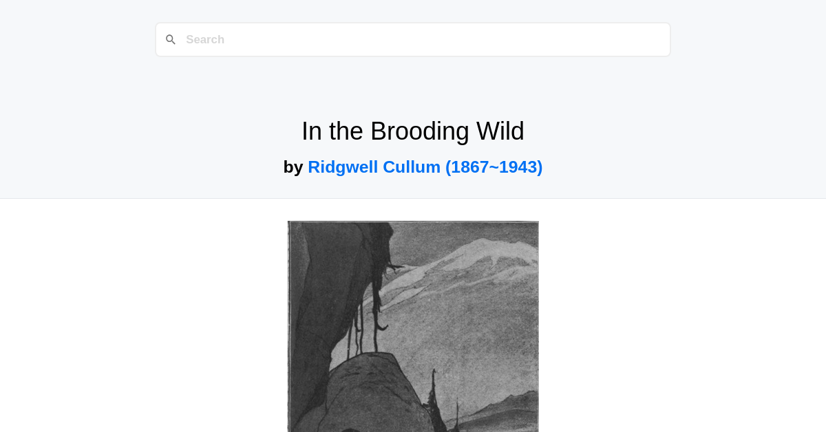 In the Brooding Wild by Ridgwell Cullum (1867~1943)