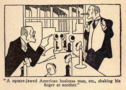 A square-jawed American business man, etc., shaking his
finger at another.