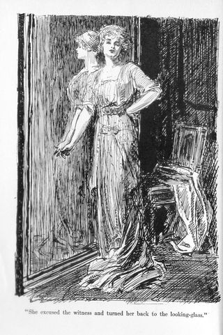 "She excused the witness and turned her back to the
looking-glass."