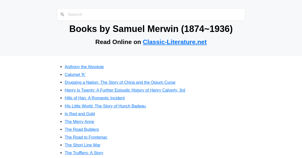 Books by Samuel Merwin (1874~1936) - Read Online on Classic-Literature.net