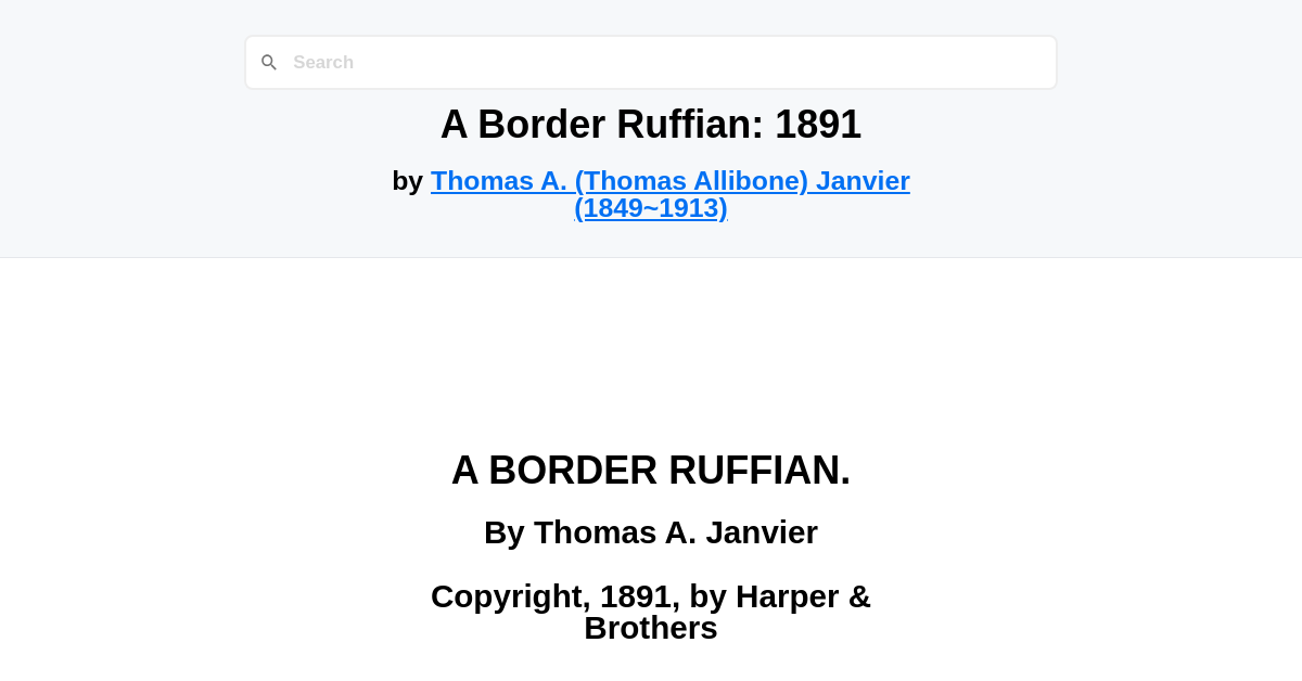 A Border Ruffian: 1891 by Thomas A. (Thomas Allibone) Janvier (1849~1913)