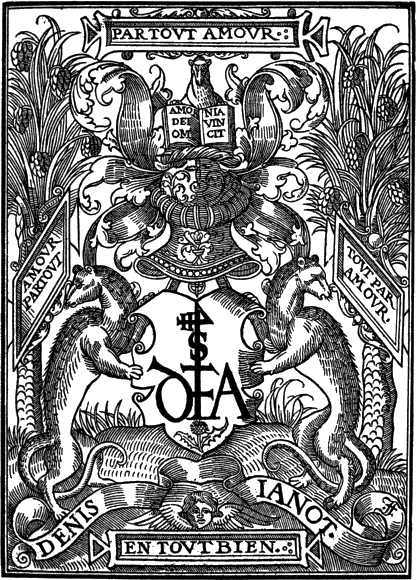 PARTOVT AMOVR / AMOR DEI OMNIA VINCIT /
AMOVR PARTOVT / TOVT PAR AMOVR. / DENIS IANOT. / EN TOVT BIEN.