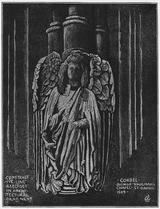 Constructive Line Reechoed
in Architectural Ornament. Corbel, Bishop Vaughan's
Chapel, St. David's 1509-