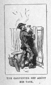 The carpenter set about his task.