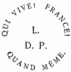 QUI VIVE! FRANCE! L. D. P. QUAND MÃME